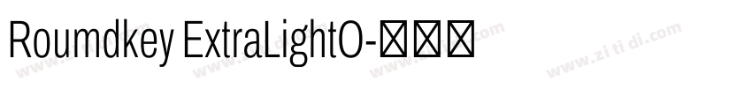 Roumdkey ExtraLightO字体转换